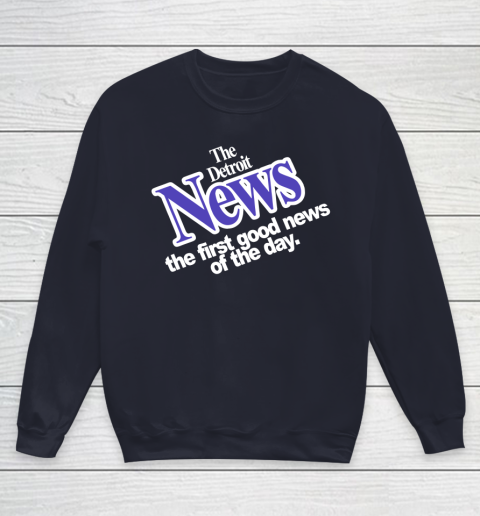 DETROIT NEWS THE FIRST GOOD NEWS OF THE DAY Youth Sweatshirt 2