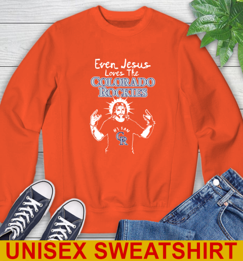 Colorado Rockies MLB Baseball Even Jesus Loves The Rockies Shirt Sweatshirt 3