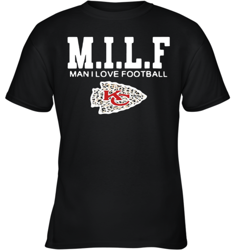 Milf Man I Love Football Youth T-Shirt