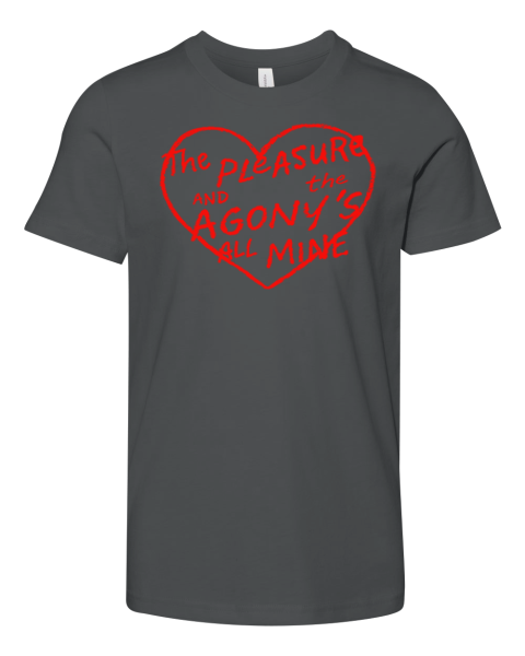 The Pleasure And The Agonys All Mine Premium Premium Youth T-shirt