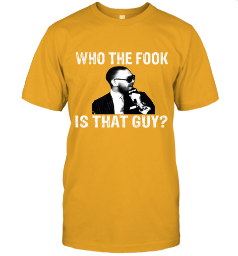 t7go conor mcgregor t shirtwho the fook is that guy jersey t shirt 60 front gold