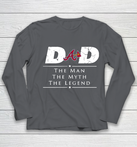 Atlanta Braves MLB Baseball Dad The Man The Myth The Legend Youth Long Sleeve 6