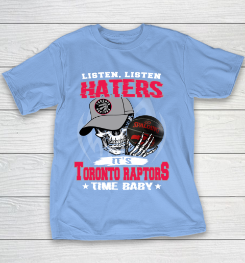 Listen Haters It is RAPTORS Time Baby NBA Youth T-Shirt 8