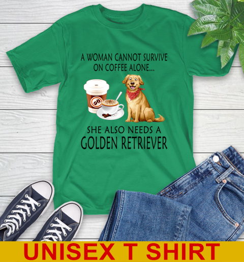 Women cannot survive on coffee alone she also need a GOLDEN tshirt 5