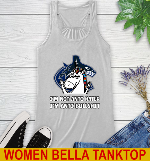 Vancouver Canucks NHL Hockey Unicorn I'm Not Anti Hater I'm Anti Bullshit Racerback Tank