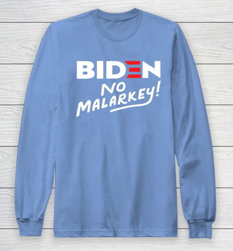 Biden No Malarkey Long Sleeve T-Shirt 8