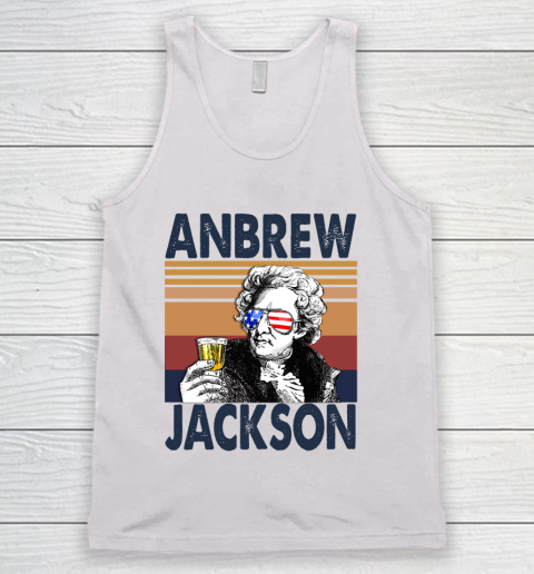 Anbrew Jackson Drink Independence Day The 4th Of July Shirt Tank Top