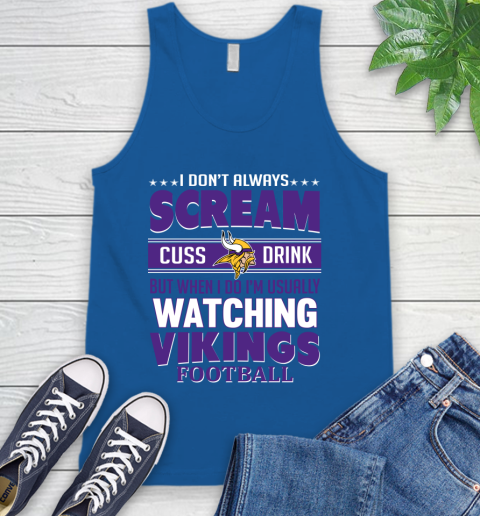 Minnesota Vikings NFL Football I Scream Cuss Drink When I'm Watching My Team Tank Top 4