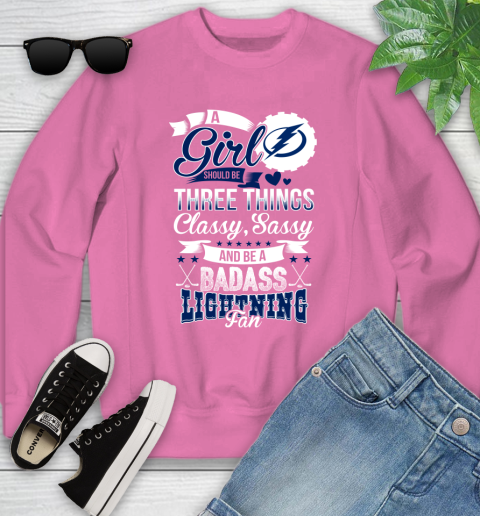 Tampa Bay Lightning NHL Hockey A Girl Should Be Three Things Classy Sassy And A Be Badass Fan Youth Sweatshirt 6
