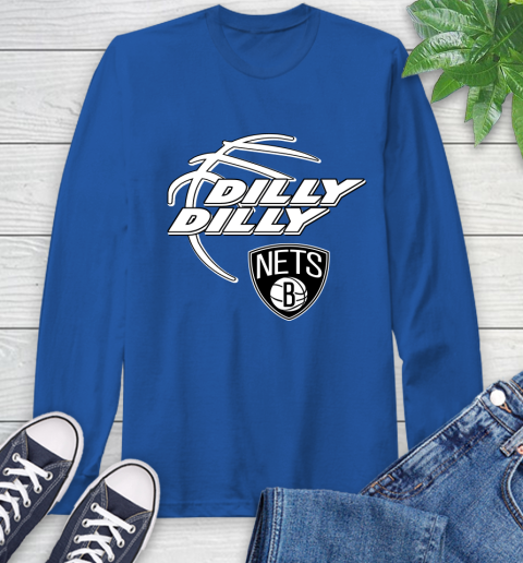 NBA Brooklyn Nets Dilly Dilly Basketball Sports Long Sleeve T-Shirt 9