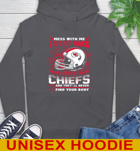 NFL Football Kansas City Chiefs Mess With Me I Fight Back Mess With My Team And They'll Never Find Your Body Shirt Hoodie 7