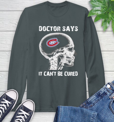 NHL Montreal Canadiens Hockey Skull It Can't Be Cured Shirt Long Sleeve T-Shirt 7