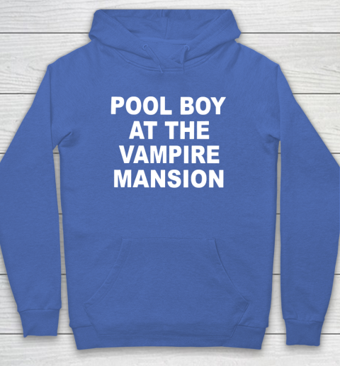 Pool Boy At The Vampire Mansion Hoodie 5