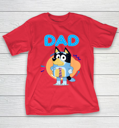 Bluey Dad Lover Forever Father's Day T-Shirt 10