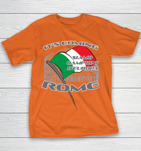 ITALIA Football Champions  SIAMO CAMPIONI D'EUROPA It's coming Rome Youth T-Shirt 4