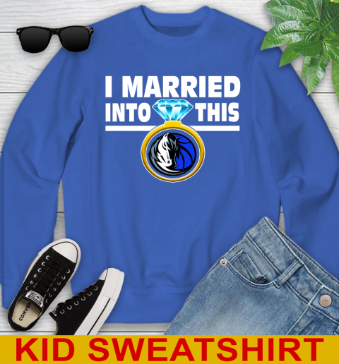 Dallas Mavericks NBA Basketball I Married Into This My Team Sports Youth Sweatshirt 6