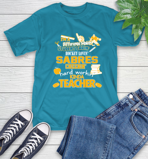 Buffalo Sabres NHL I'm A Difference Making Student Caring Hockey Loving Kinda Teacher T-Shirt 9
