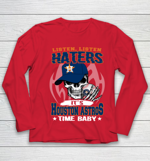 Listen Haters It is ASTROS Time Baby MLB Youth Long Sleeve 8