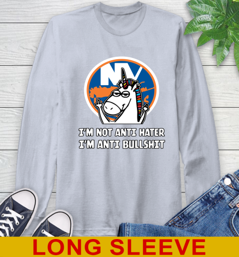 New York Islanders NHL Hockey Unicorn I'm Not Anti Hater I'm Anti Bullshit Long Sleeve T-Shirt 6