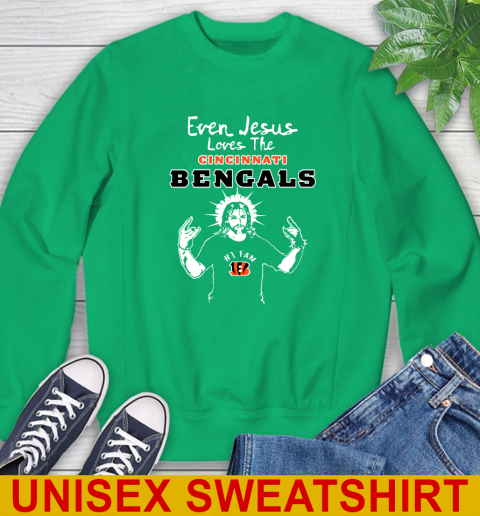Cincinnati Bengals NFL Football Even Jesus Loves The Bengals Shirt Sweatshirt - Image 9
