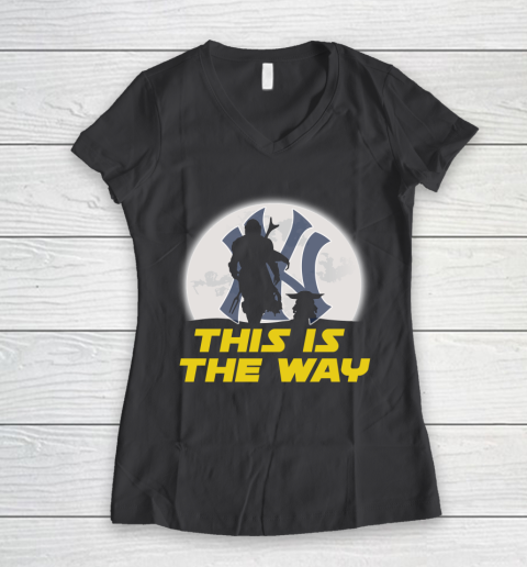 New York Yankees MLB Baseball Star Wars Yoda And Mandalorian This Is The Way Women's V-Neck T-Shirt 6