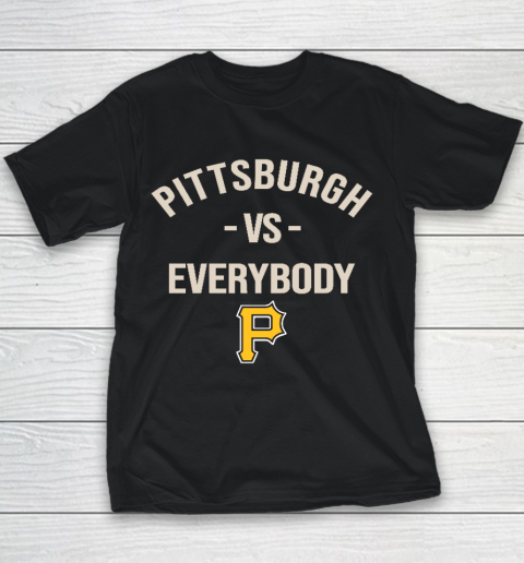 Pittsburgh Pirates Vs Everybody Youth T-Shirt