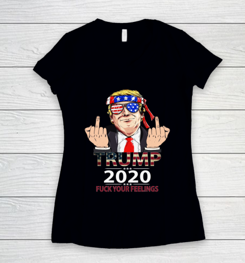 Trump 2020 Fuck Your Feelings Amercan Flag Glass Women's V-Neck T-Shirt