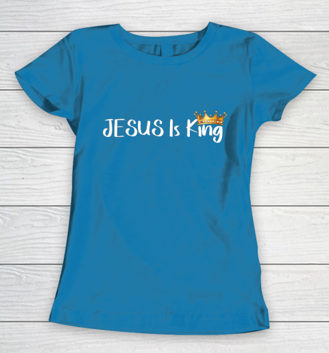 Jesus Is King Shirt Religious Christian Women's T-Shirt 6