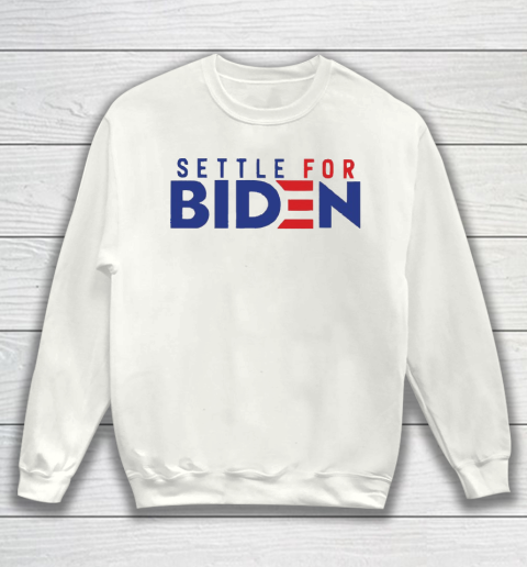 Settle For Biden Shirt 14
