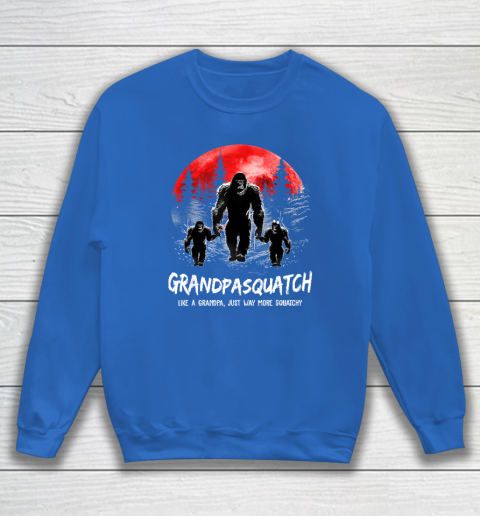 Grandpa Squatch Like A Grandpa Just Way More Squatchy Funny Sweatshirt 5