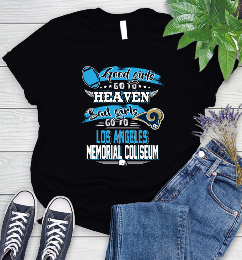 Los Angeles Rams NFL Bad Girls Go To Los Angeles Memorial Coliseum Shirt Women's T-Shirt