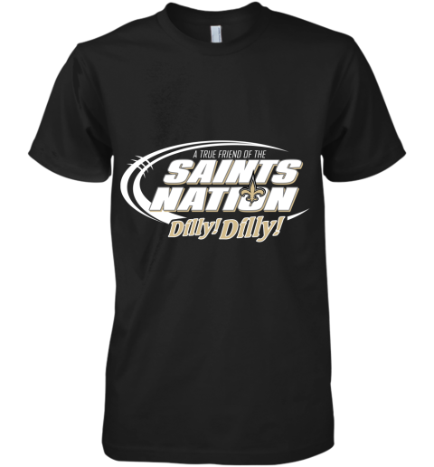 A True Friend Of The Saints Nation Premium Men's T-Shirt