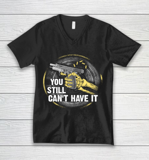 Veteran Shirt Gun Control You Still Cant V-Neck T-Shirt