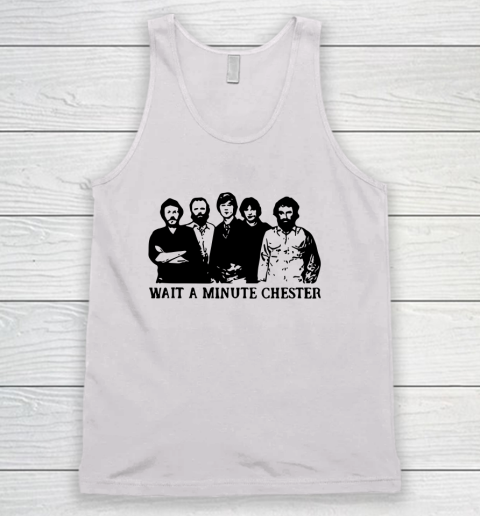 Wait A Minute Chester April Wine Tank Top