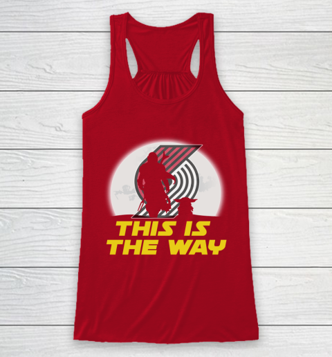 Portland Trail Blazers NBA Basketball Star Wars Yoda And Mandalorian This Is The Way Racerback Tank 4