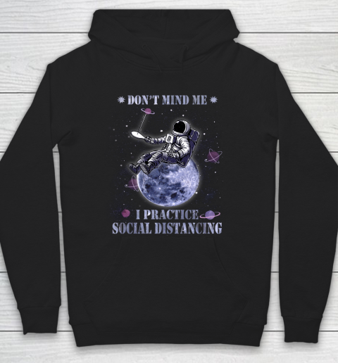 Table tennis Dont Mind Me I Practice Social Distancing Hoodie