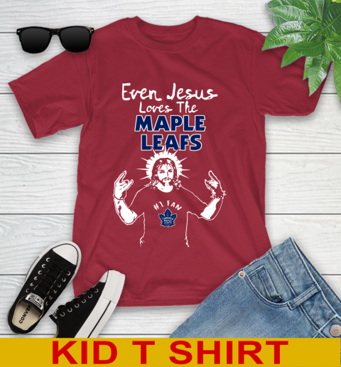 Toronto Maple Leafs NHL Hockey Even Jesus Loves The Maple Leafs Shirt Youth T-Shirt 12