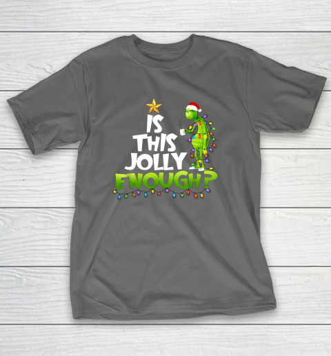 Grinch Is this jolly enough Noel merry christmas T-Shirt 8