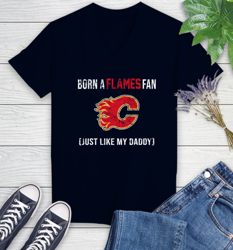 NHL Calgary Flames Hockey Loyal Fan Just Like My Daddy Shirt Women's V-Neck T-Shirt 2