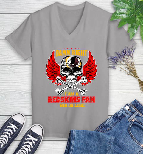 NFL Damn Right I Am A Washington Redskins Win Or Lose Skull Football Sports Women's V-Neck T-Shirt 4