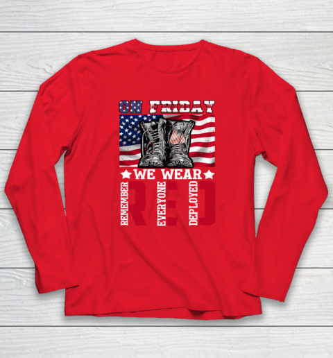 On Friday We Wear Red Remember Everyone Deployed Long Sleeve T-Shirt 6