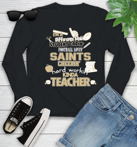 New Orleans Saints NFL I'm A Difference Making Student Caring Football Loving Kinda Teacher Youth Long Sleeve