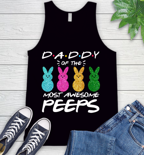 Nurse Shirt Colorful Bunny Easter day Daddy of the most awesome peeps T Shirt Tank Top