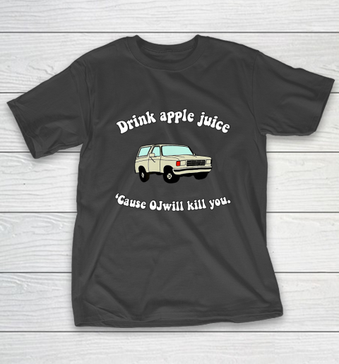 Drink Apple Juice Funny T-Shirt