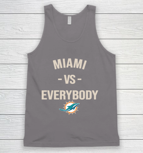 Miami Dolphins Vs Everybody Tank Top 6