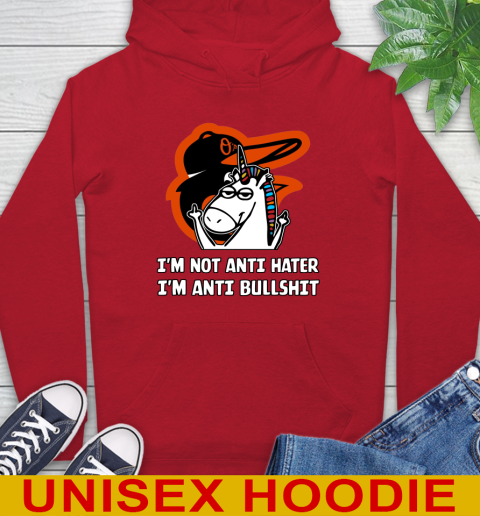 Baltimore Orioles MLB Baseball Unicorn I'm Not Anti Hater I'm Anti Bullshit Hoodie 10