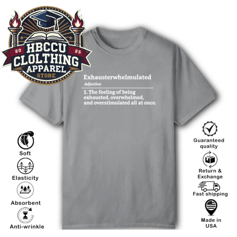 Exhausterwhelmulated Exhausted Overwhelmed Overstimulated T-Shirt vvjp exhausterwhelmulated exhausted overwhelmed overstimulated classic t shirt 2 front sport grey HBCU Clothing Apparel