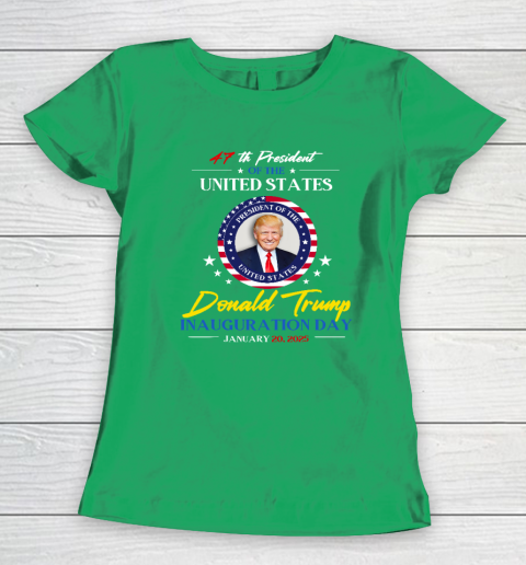 President Donald Trump Inauguration Day 2025 47th President Women's T-Shirt 4