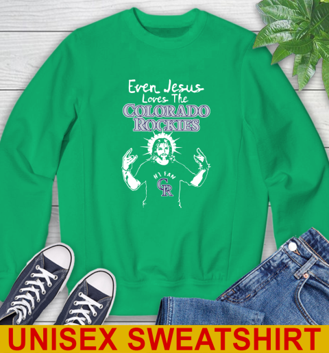 Colorado Rockies MLB Baseball Even Jesus Loves The Rockies Shirt Sweatshirt 8