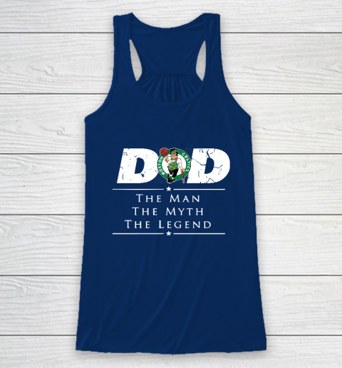Boston Celtics NBA Basketball Dad The Man The Myth The Legend Racerback Tank - Image 7